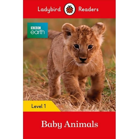 Ladybird Readers: BBC Earth: Baby Animals : Level 1 (Paperback)