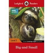 Ladybird Readers BBC Earth Big and Small Level 2, Paperback