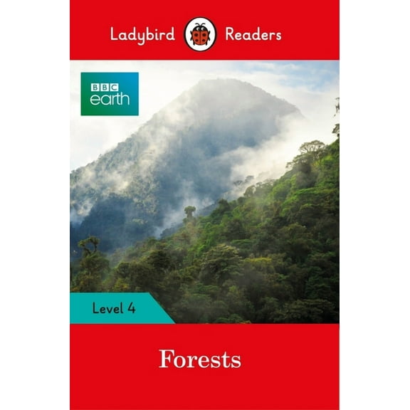Ladybird Readers: BBC Earth: Forests : Level 4 (Paperback)