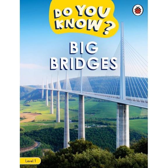 Ladybird Readers: Do You Know? Level 1 - Big Bridges (Paperback)
