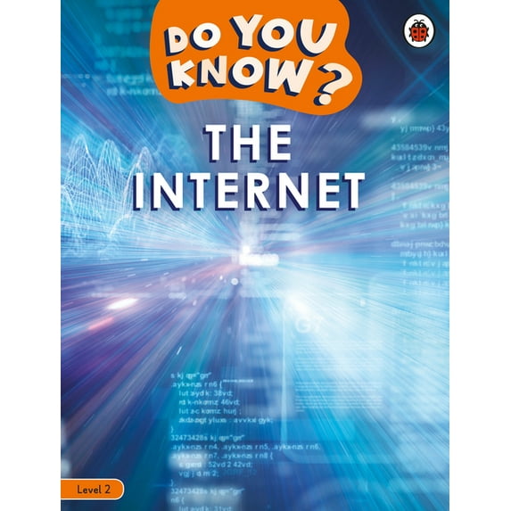 Ladybird Readers Do You Know? Level 2 - The Internet, (Paperback)