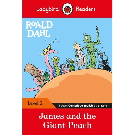Ladybird Readers Level 2 - Roald Dahl - James and the Giant Peach (ELT Roald Dahl (Paperback)
