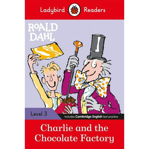 Ladybird Readers Level 3 - Roald Dahl - Charlie and the Chocolate Facto Roald Dahl (Paperback)