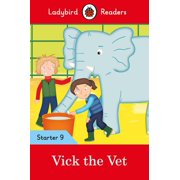 Ladybird Readers Vick the Vet - Ladybird Readers Starter Level 9, Paperback