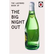 Ladybird for Grown-Ups The Ladybird Book of the Big Night Out, Hardcover