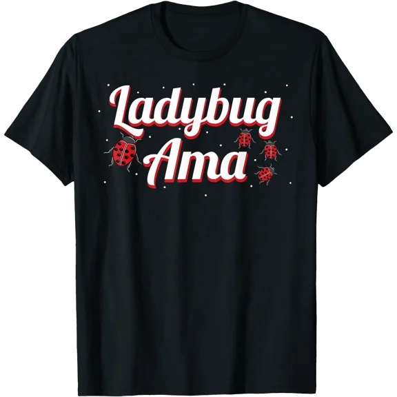 Ladybug Ama Ladybeetle Lover T-Shirt