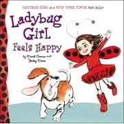 Ladybug Girl: Ladybug Girl Feels Happy (Board book)