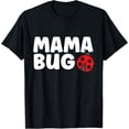 thumbnail image 1 of Ladybug Mama Bug Cute Ladybug Mama T-Shirt, 1 of 4