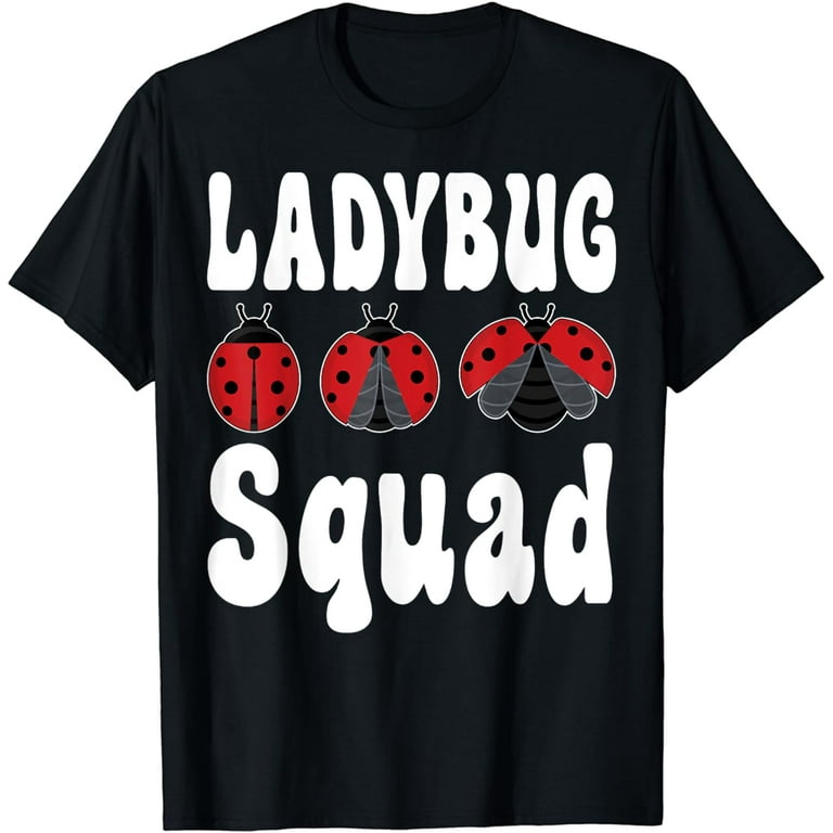 Team Ladybug Funny Ladybug T-Shirt Team Ladybug Funny Ladybug T-Shirt