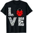 thumbnail image 1 of Ladybugs Love Insects Bugs Entomology Sweet T-Shirt, 1 of 4