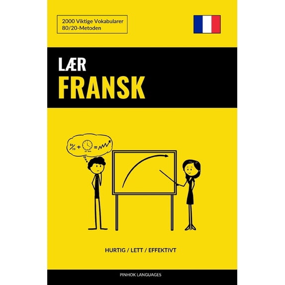 Laer Fransk - Hurtig / Lett / Effektivt : 2000 Viktige Vokabularer
