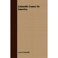 thumbnail image 1 of Lafayette Comes to America, (Paperback), 1 of 1