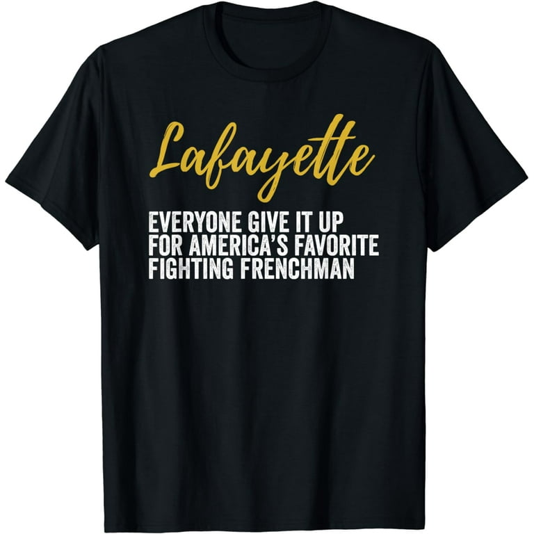 Lafayette Shirt Hamilton America's Favorite Frenchman