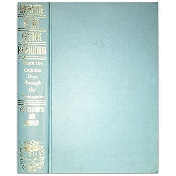 Pre-Owned Lafayette in the French Revolution: From the October Days Through the Federation (Hardcover) 0226305473 9780226305479