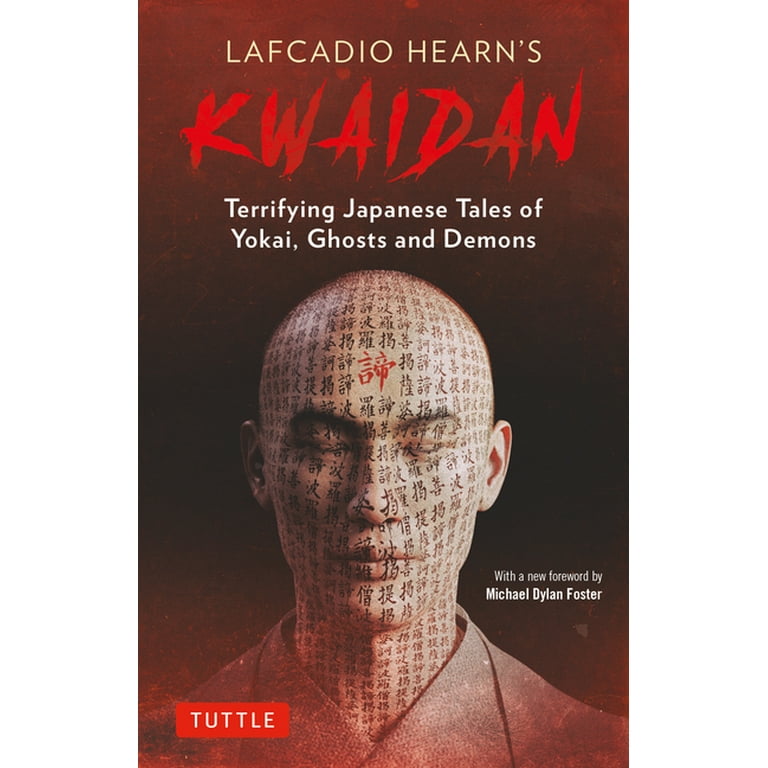 Lafcadio Hearn's Kwaidan: Terrifying Japanese Tales of
