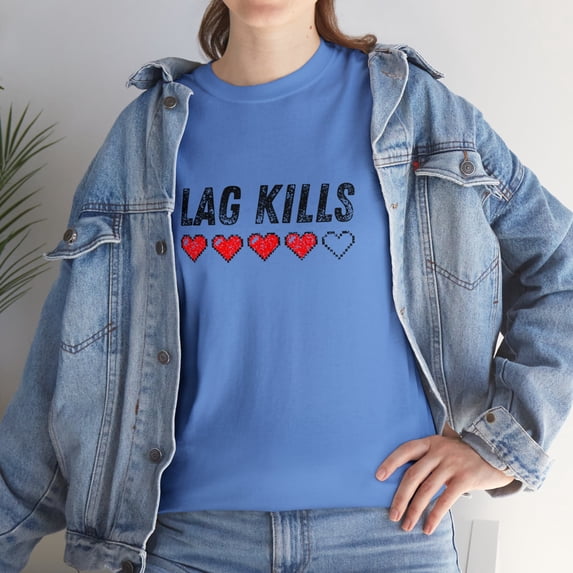 Lag Kills Funny Sarcastic Joke Gamer Online T-shirt Unisex Heavy Cotton Tee