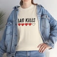 thumbnail image 1 of Lag Kills Funny Sarcastic Joke Gamer Online T-shirt Unisex Heavy Cotton Tee, 1 of 5