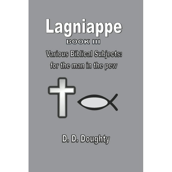Lagniappe Lagniappe - Book III: Various Biblical Subjects, Book 3, (Paperback)