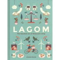 Pre-Owned Lagom: The Swedish Art of Balanced Living Hardcover