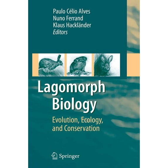 Lagomorph Biology: Evolution, Ecology, and Conservation, (Hardcover)