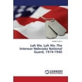 thumbnail image 1 of Lah We, Lah His: The Interwar Nebraska National Guard, 1919-1940 (Paperback), 1 of 1