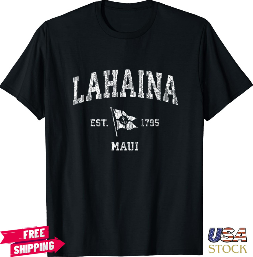 Lahaina Maui Nautical Boat Anchor Flag 1795 Gift Unisex TShirt