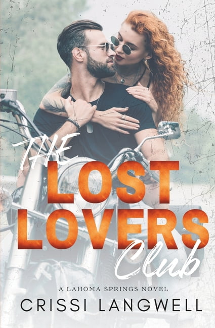 Lahoma Springs The Lost Lovers Club: A Friends to Lovers, Small Town Romance, Book 2, (Paperback)