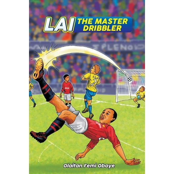 Lai The Master Dribbler (Paperback)