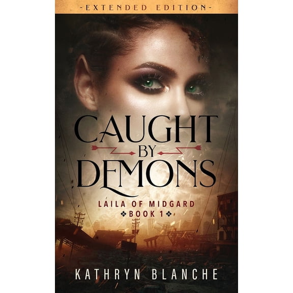 Laila of Midgard Caught by Demons (Laila of Midgard Book 1 Extended Edition), Book 1, (Paperback)