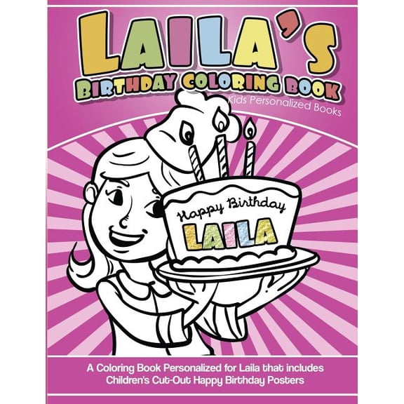 Laila's Birthday Coloring Book Kids Personalized Books: A Coloring Book Personalized for Laila that includes Children's Cut Out Happy Birthday Posters (Paperback)