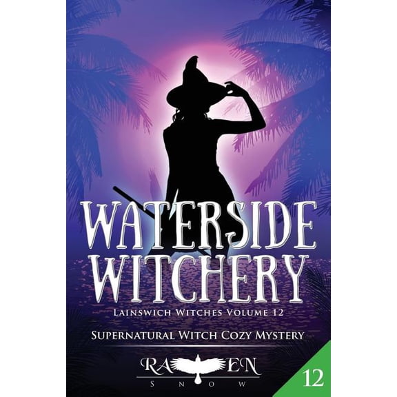 Lainswich Witches: Waterside Witchery (Paperback)