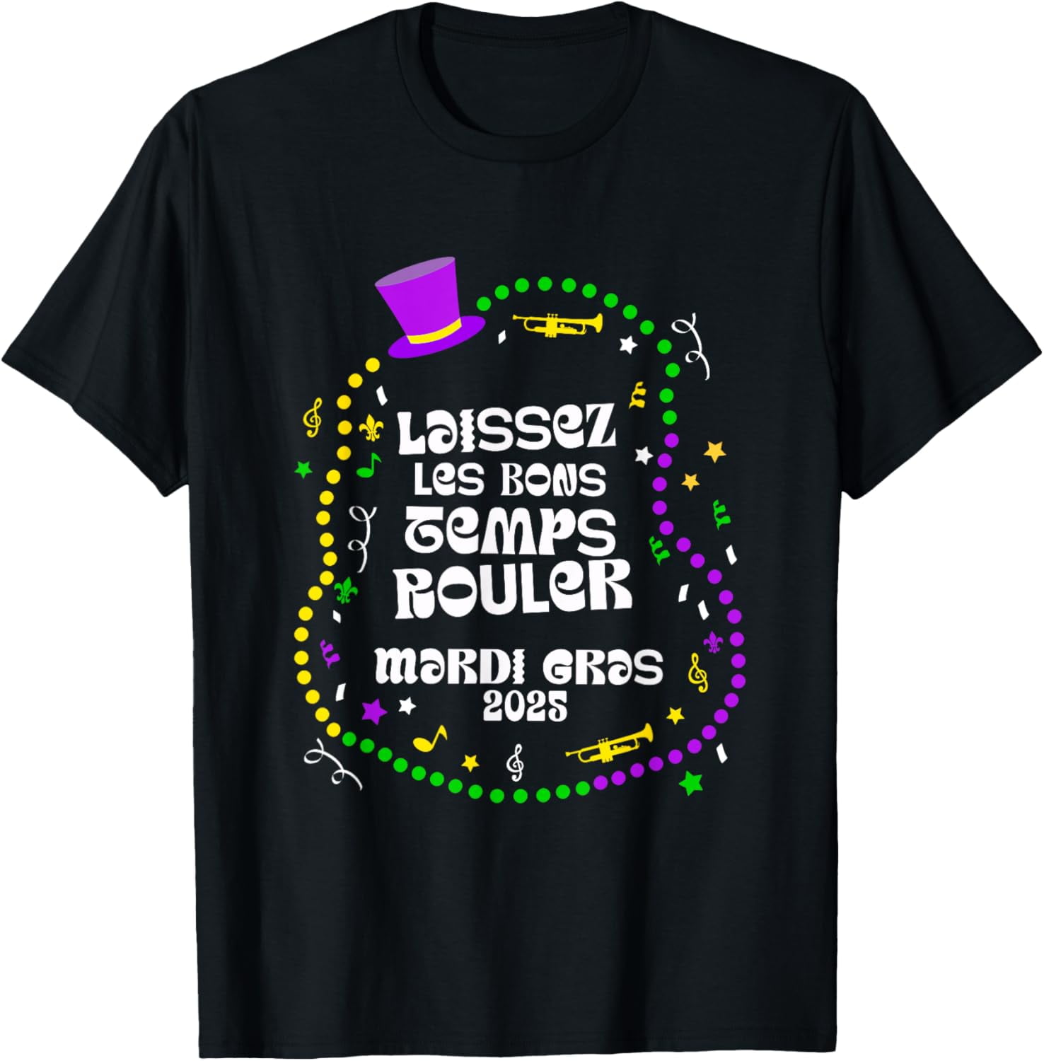 Laissez Les Bons Temps Rouler Mardi Gras 2025 New Orleans TShirt