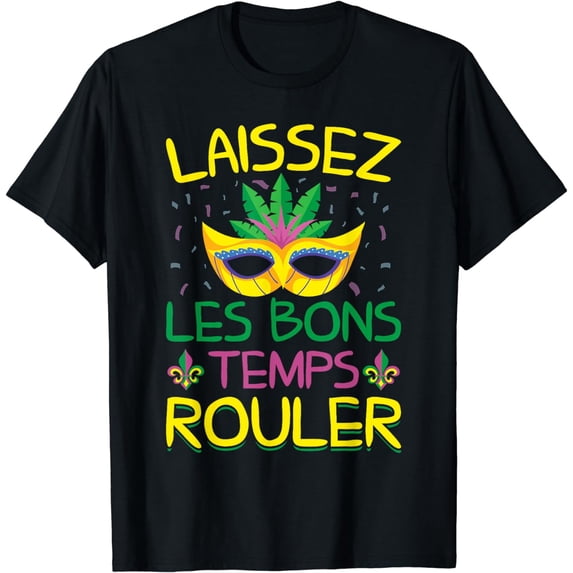 Laissez Les Bons Temps Rouler Mardi Gras Gifts New Orleans T-Shirt