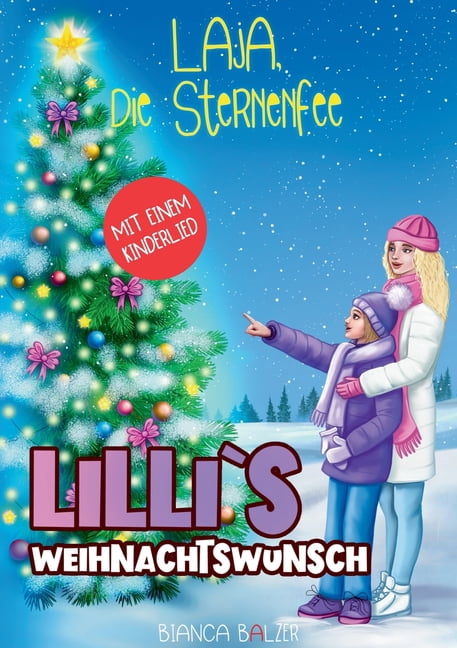 Laja die Sternenfee - Buch 2: Lillis Weihnachtswunsch: Ein aktives Mutmachbuch fÃ¼r MÃ¤dchen und Jungen ab 8 Jahre. Zeichn, (Paperback)