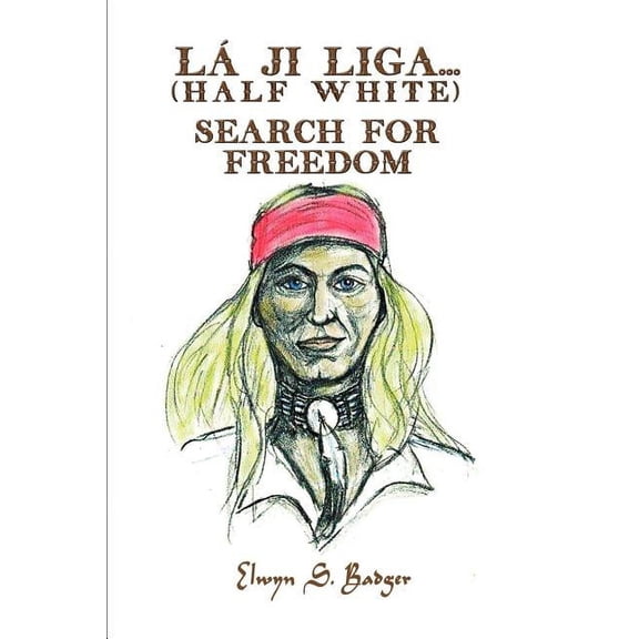 La'ji Liga. . .Search for Freedom: (Half White) (Paperback)