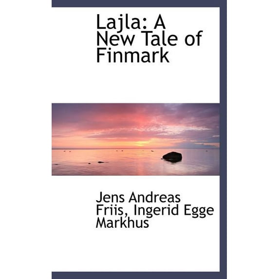 Lajla : A New Tale of Finmark (Hardcover)