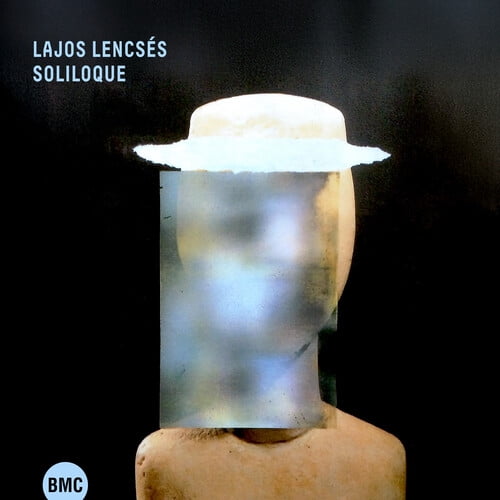 Lajos Lencses - Soliloque - Music & Performance - CD