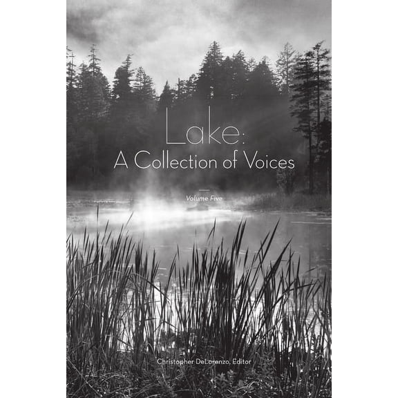 Lake: A Collection of Voices, (Paperback)