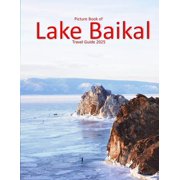Lake Baikal Russia Wonderful pictures that give you an idea of an amazing Lake Baikal Russia., Paperback