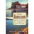 thumbnail image 1 of Lake Bomoseen: The Story of Vermont's Largest Little-Known Lake (Paperback) by Donald H Thompson, 1 of 1