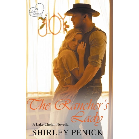 Lake Chelan The Rancher's Lady, Book 0.5, (Paperback)
