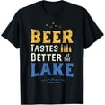 thumbnail image 1 of Lake Drinking Shirt Beer Tastes Better At The Lake Life Gift T-ShirtMen and women, White Black T-shirt, size: Extra large S-1306XL, 1 of 4