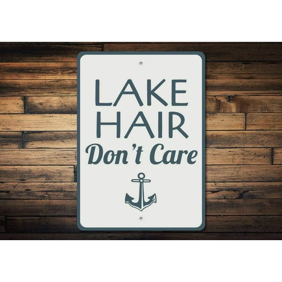 Lake Hair Don't Care Sign, Lake Hair Sign, Anchor Sign, Anchor Decor, Lake Girl Sign, Lake Girl Gift, Lake Decor,Metal Aluminum Sign, 8" X 12" inch