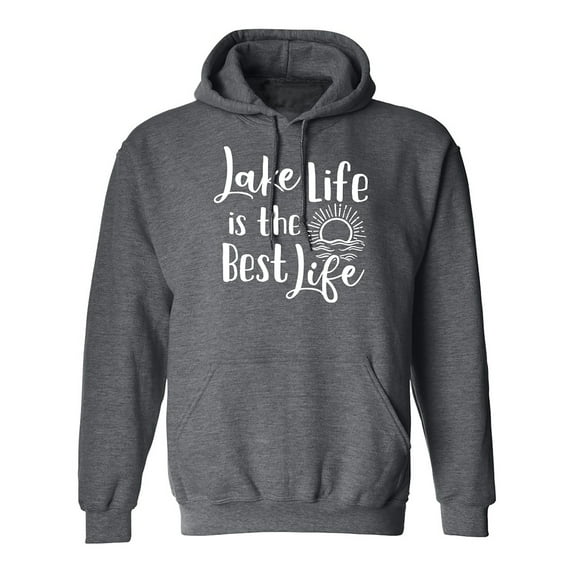 Lake Life Is The Best Life Adult Hooded Sweatshirt