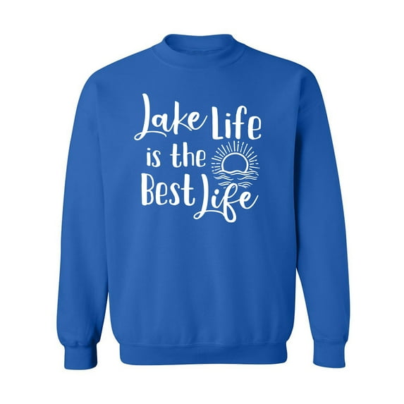 Lake Life Is The Best Life Crewneck Sweatshirt