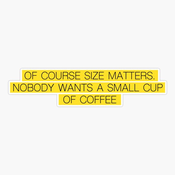 Lake Life Size Matters Quote Sticker