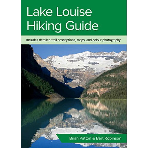 Pre-Owned Lake Louise Hiking Guide Brian Patton,Bart Robinson (Paperback)