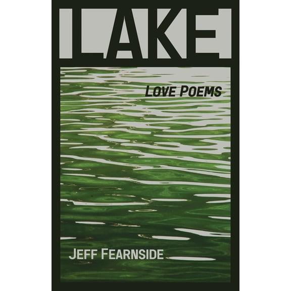 Lake: Love Poems, (Paperback)