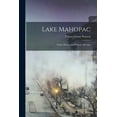 thumbnail image 1 of Lake Mahopac: Nature Studies and Historic Sketches (Paperback), 1 of 1