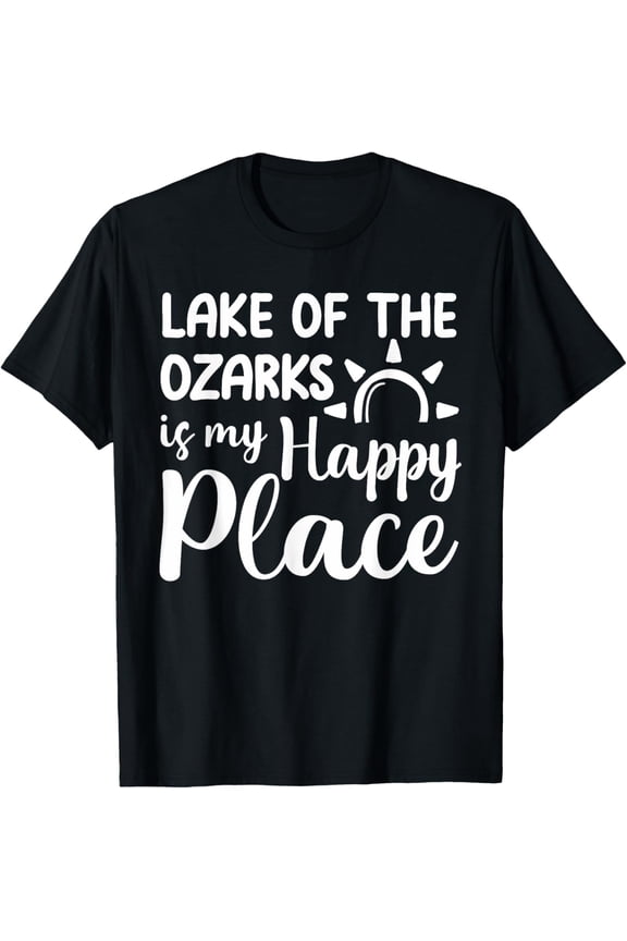 Lake Of The Ozarks Is My Happy Place - Camping Outdoor Lake T-Shirt